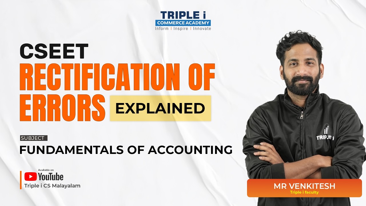 CSEET Rectification of Errors Explained | Fundamentals of Accounting | Mr. Venkitesh | Malayalam