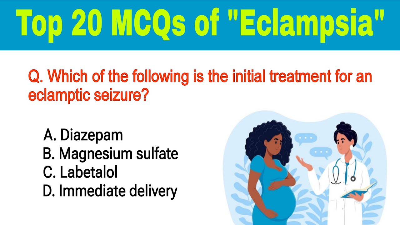 Eclampsia MCQ | Most Important Questions for Nursing & Medical Exams