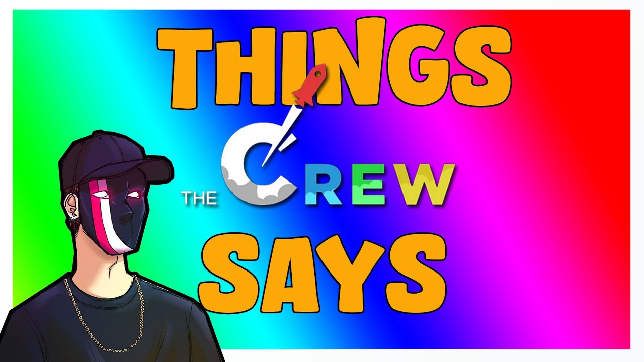 Things The Crew Says (UNCENSORED CREW MOMENTS)