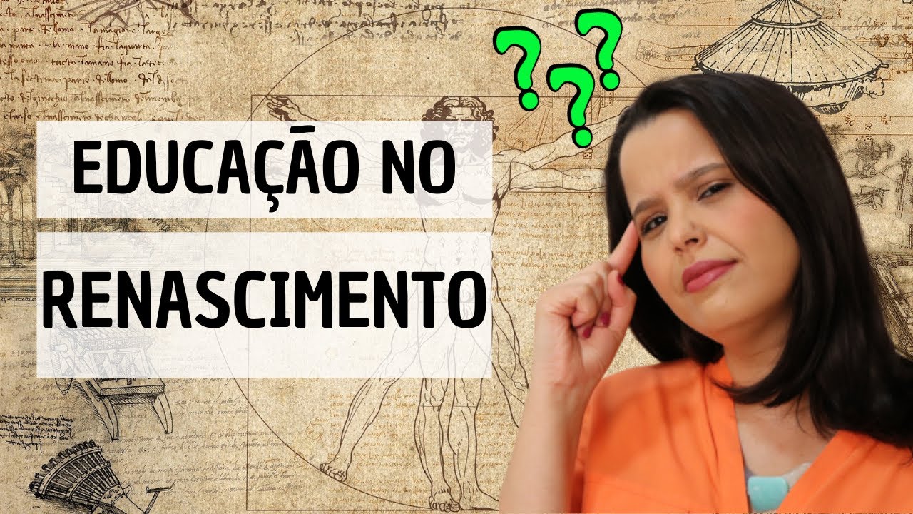 EDUCAÇÃO NO RENASCIMENTO | História da Educação 6