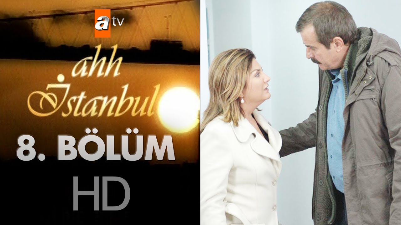 Ahh İstanbul 8. Bölüm