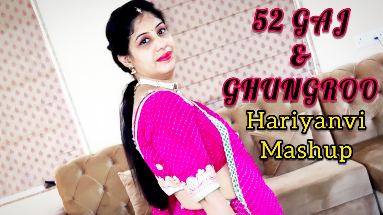 52 GAJ and Ghungroo Toot Jayega Mashup 😍😍#dance #video #trending #hariyanvisong #sapnachoudhary
