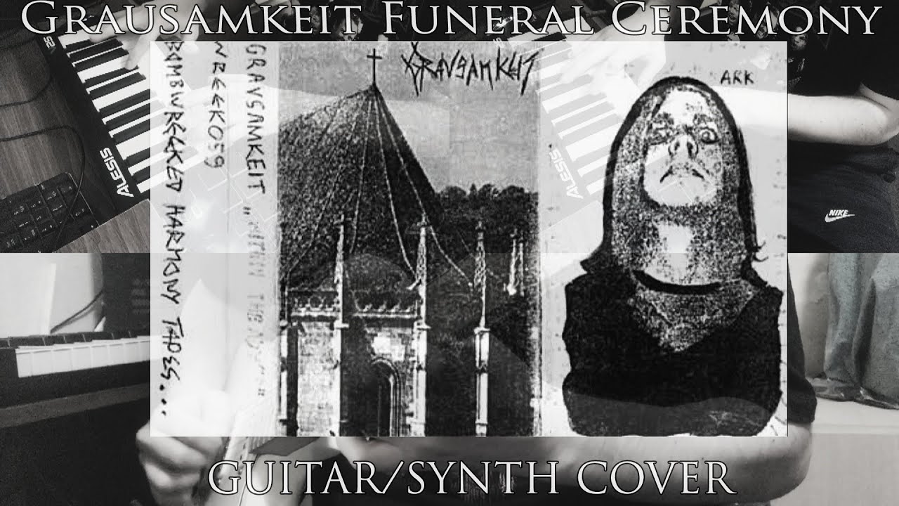 Grausamkeit - Funeral Ceremony (Guitar/synth cover)