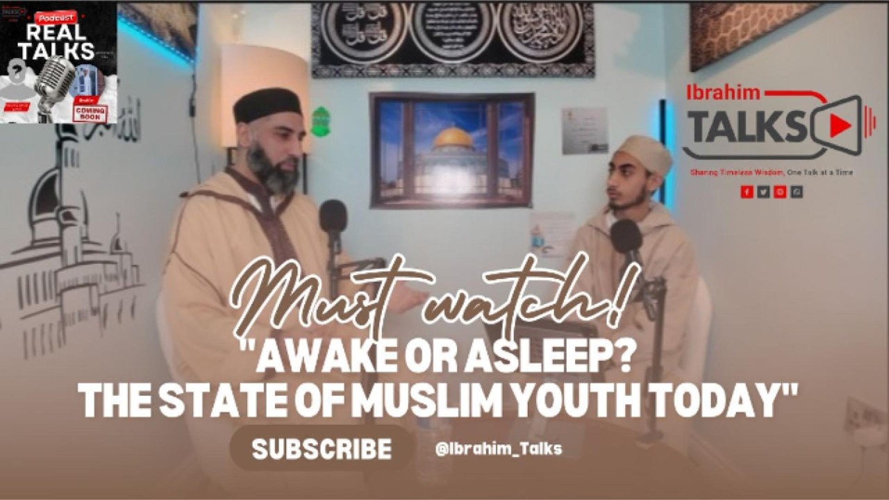 🎙️Real Talks - Episode 5: AWAKE OR ASLEEP? | THE STATE OF MUSLIM YOUTH TODAY | with Shaykh Waseem.