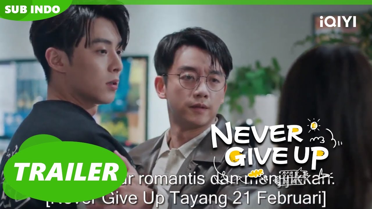 Trailer | Never Give Up【INDO SUB】| iQIYI Indonesia