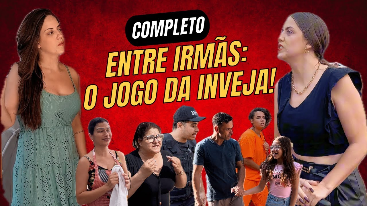 Entre Irmãs: O Jogo da Inveja Completo