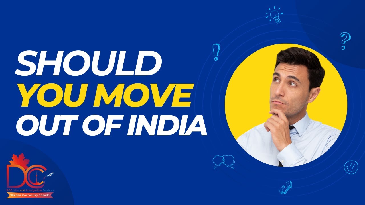 Should You Move Out of India? | DCC Immigration | Desi Chale Canada