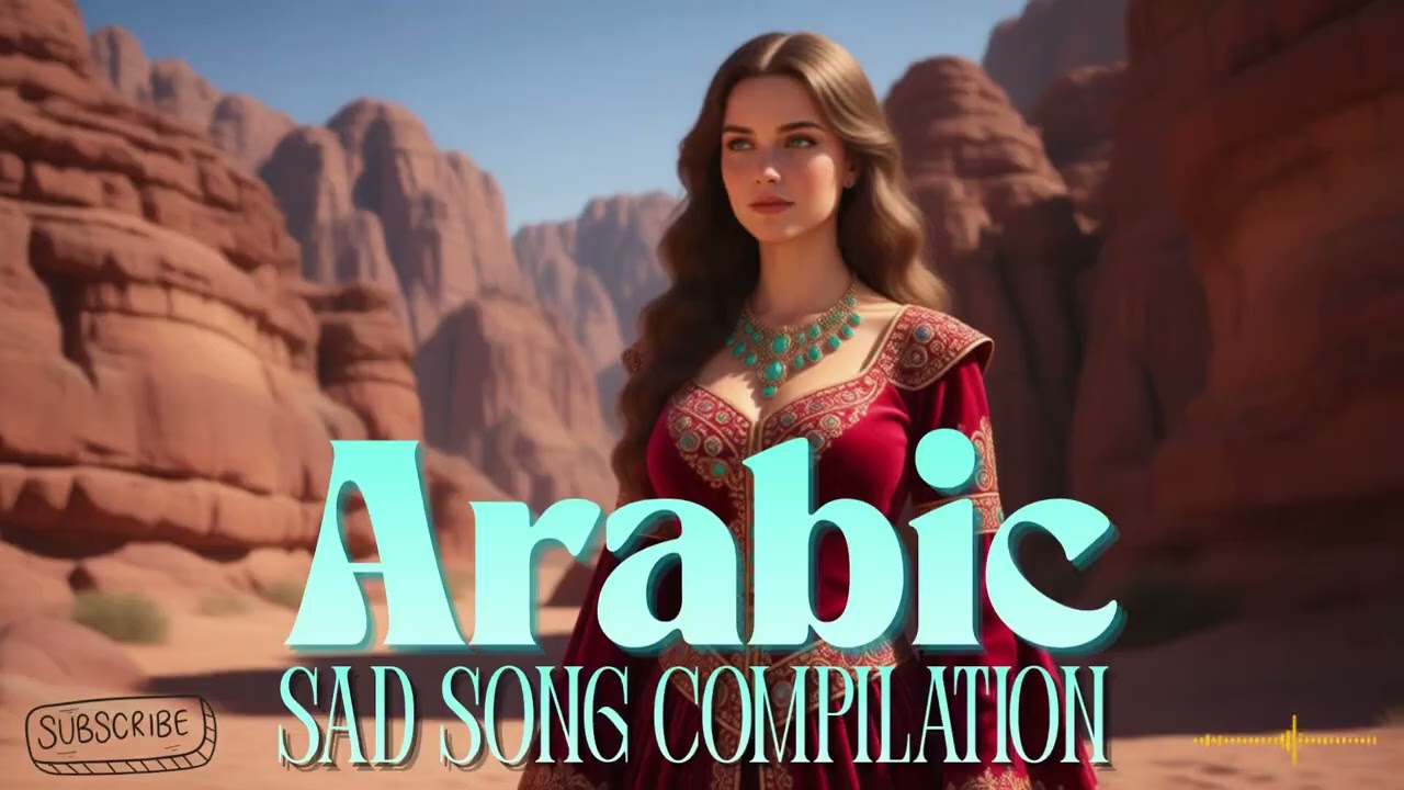 HEARTFELT ARABIC SAD SONGS 2026 ✨ 1 hour full selection