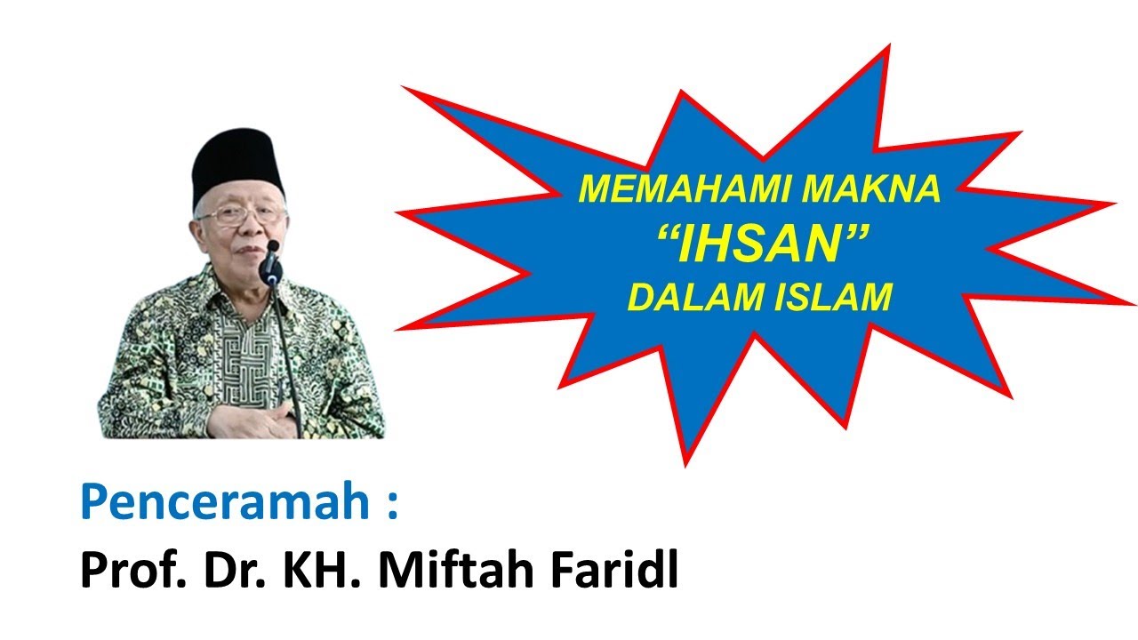 248.Kuliah Dhuha // Prof. Dr. KH. Miftah Faridl Memahami Makna Ihsan Dalam Islam