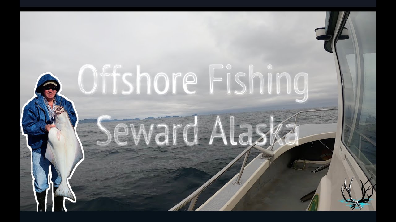Offshore fishing Seward Alaska: Halibut, Rockfish, Lingcod