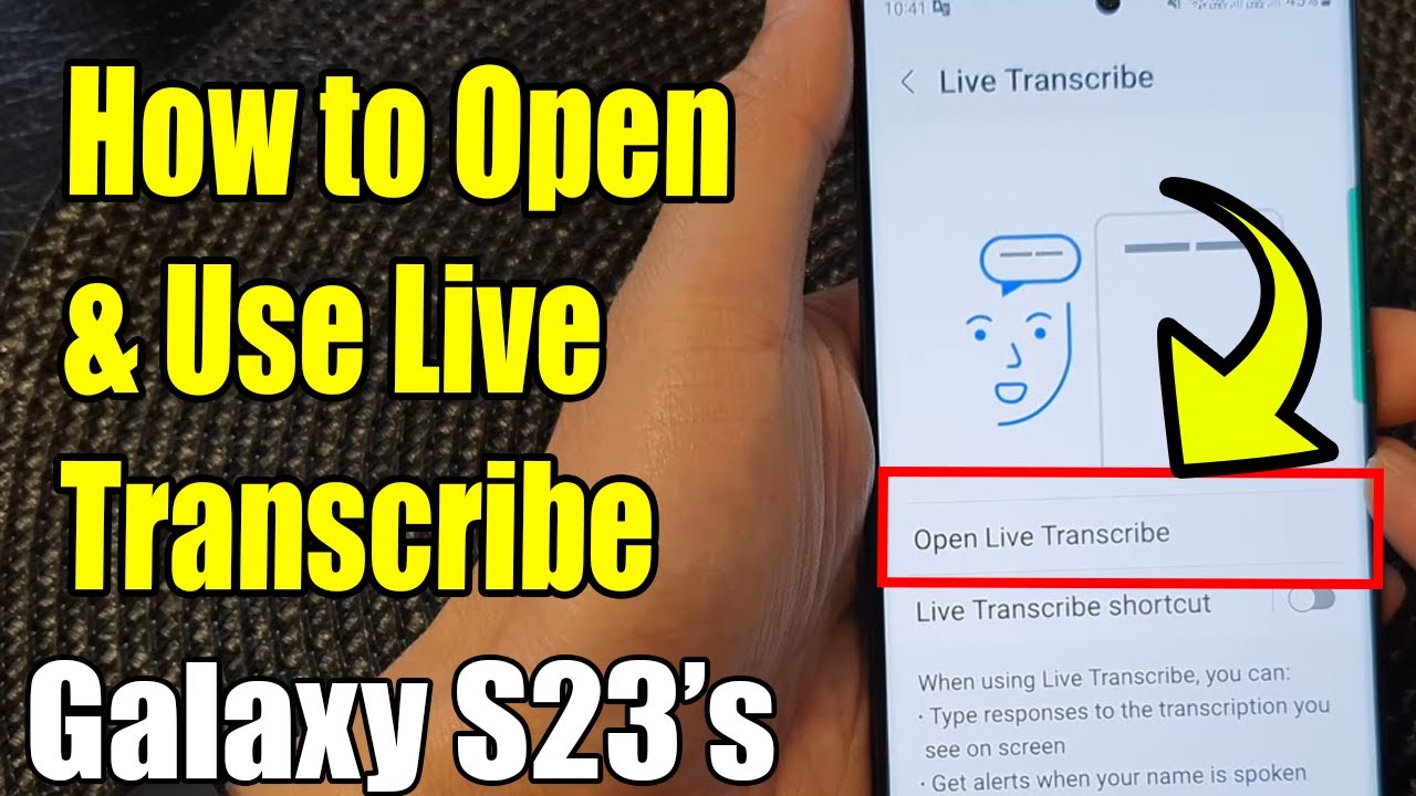 Galaxy S23's: How to Open & Use Live Transcribe