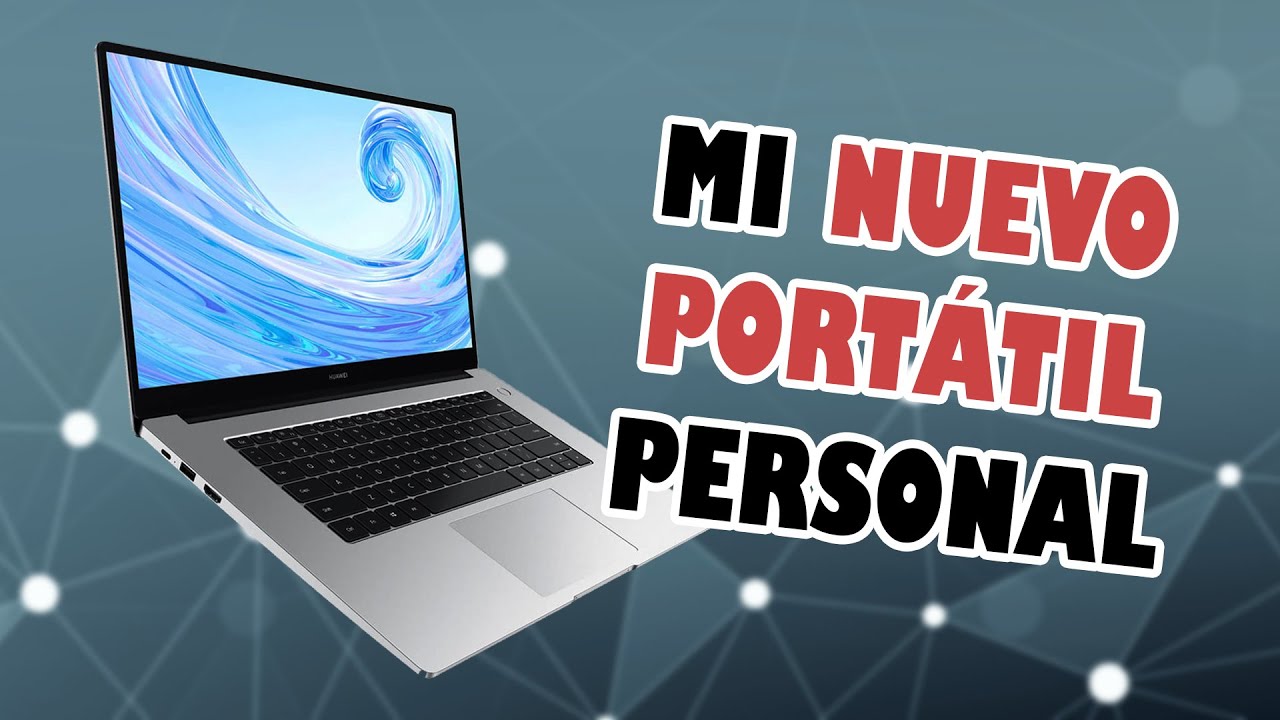 Mi nuevo ordenador portátil personal 💻💻 | Huawei Matebook D15 review