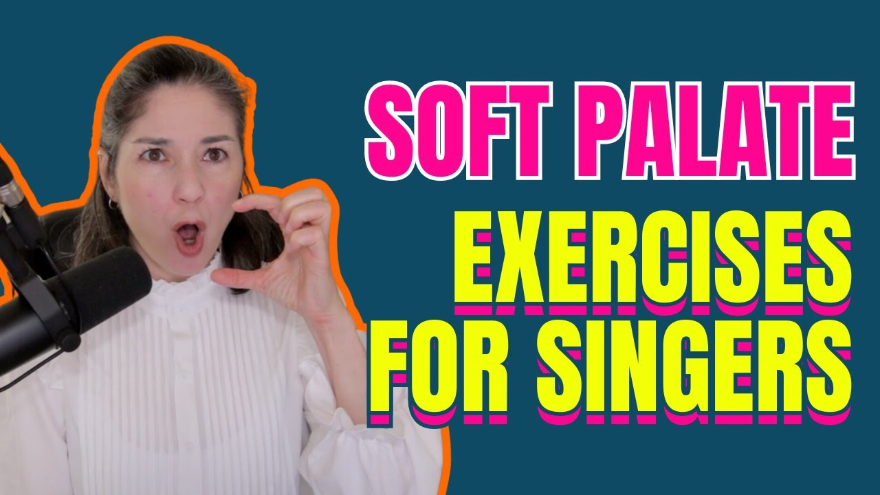 Soft Palate Exercises for Singers