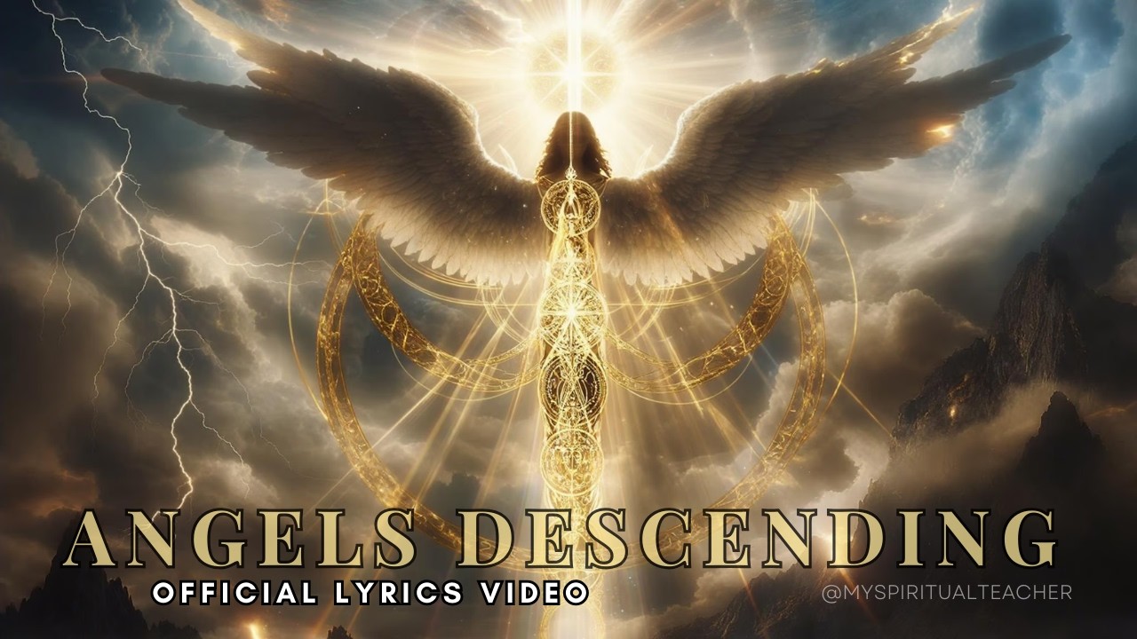 Angels Descending | Official Lyrics Video | My Spiritual Teacher ✨ #angels