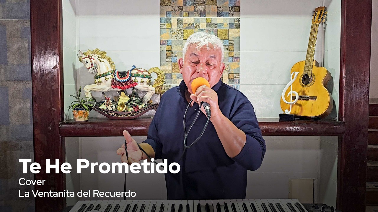 Te He Prometido | La Ventanita del Recuerdo | Cover - Gustavo Lizcano