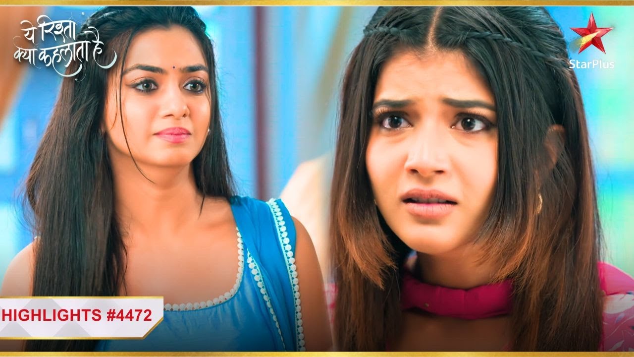 Abhira ne maanga Ruhi se jawaab! | Ep.4472 |Highlights|Yeh Rishta Kya Kehlata Hai|Mon-Sun|9:30PM