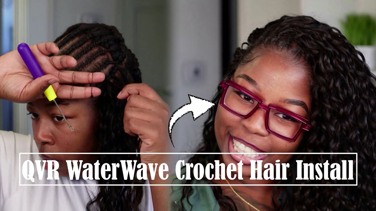 Crochet Human Hair Install | QVR Water Wave | Reusable Crochet Human Hair
