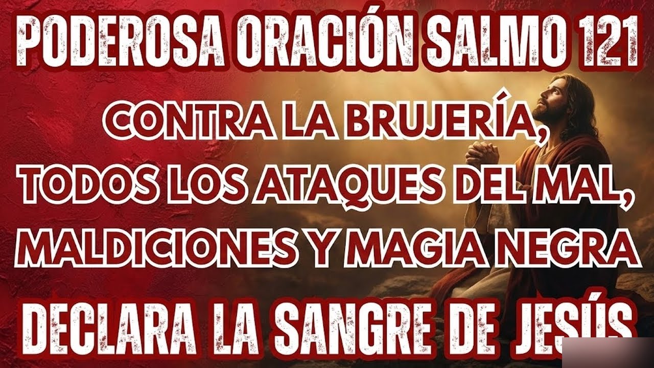 Salmo 121: Oración fuerte para protección y paz contra toda brujería