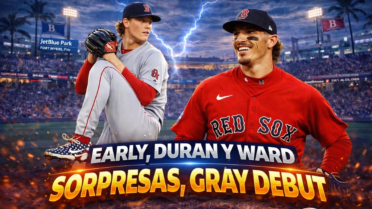 🚨 DURAN, EARLY y WARD EXPLOTAN | RED SOX PIERDEN GUANTE DE ORO | DEBUT GRAY ¿BUENO O MALO?