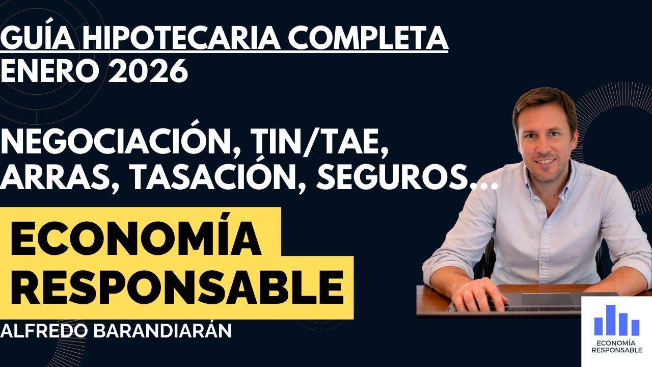 Guía Hipotecaria Enero 2026: fija/mixta/variable, negociación, TIN/TAE, calculadoras, tasación..