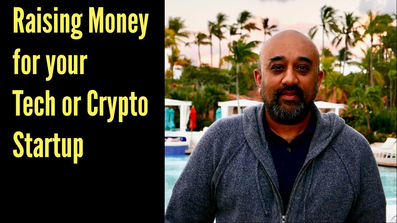 Raising money for your crypto/blockchain or tech startup