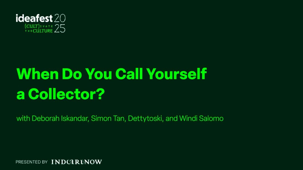 When Do You Call Yourself a Collector - ideafest 2025