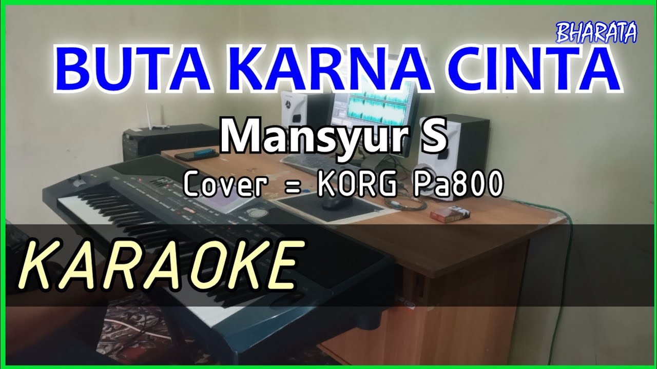 BUTA KARNA CINTA - Mansyur S KARAOKE - COVER Pa800