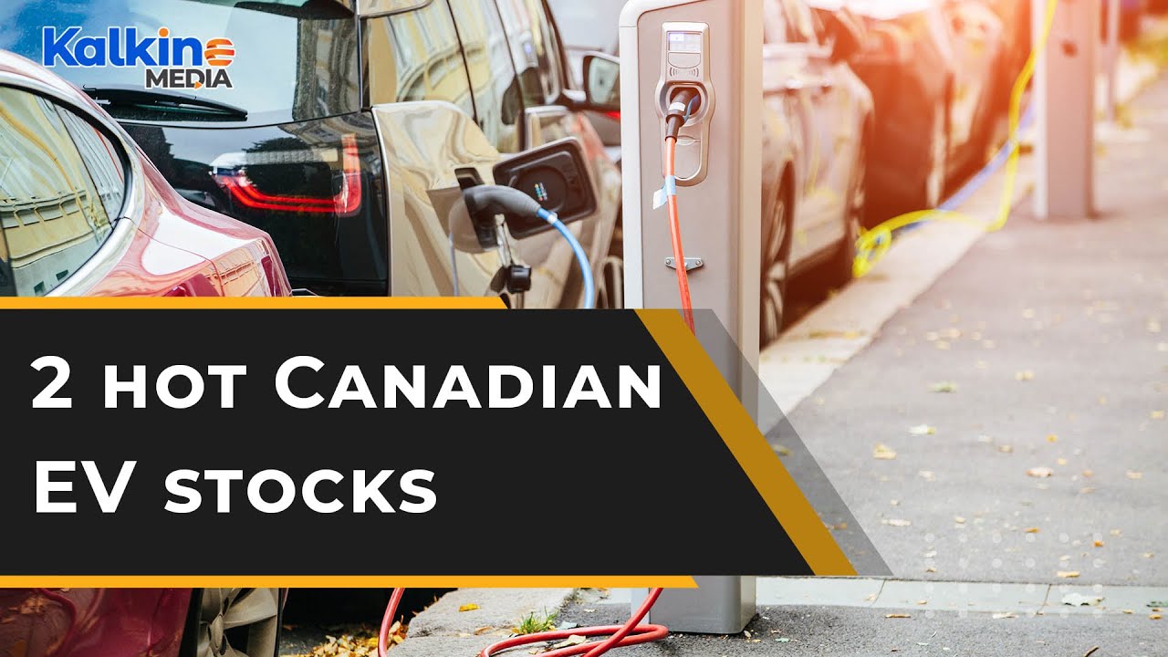 2 hot Canadian EV stocks to buy & hold for next 10 years.