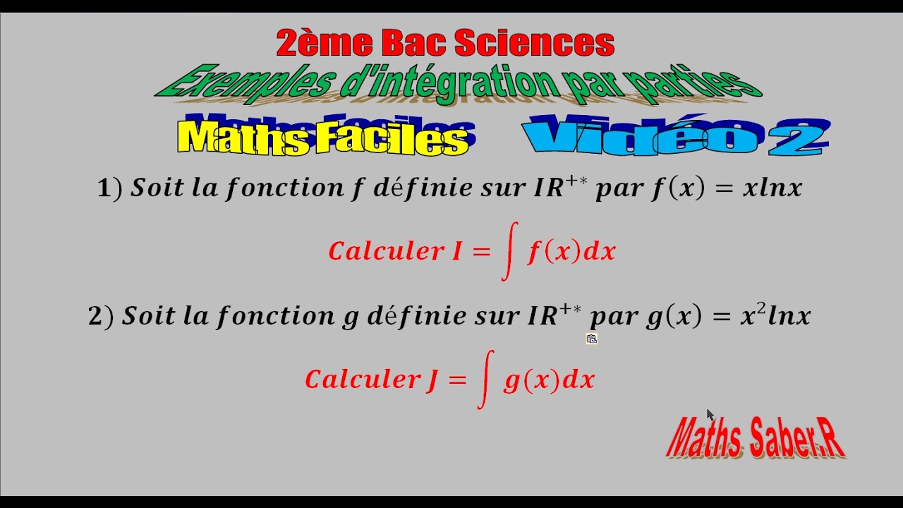 2ème Bac Sciences  Exemples d'Intégration par parties Partie 2