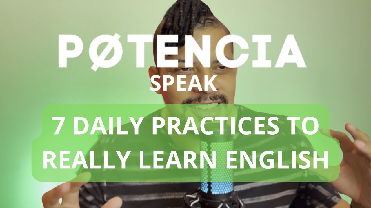 LESSON 2 | Seven daily practices to REALLY learn english