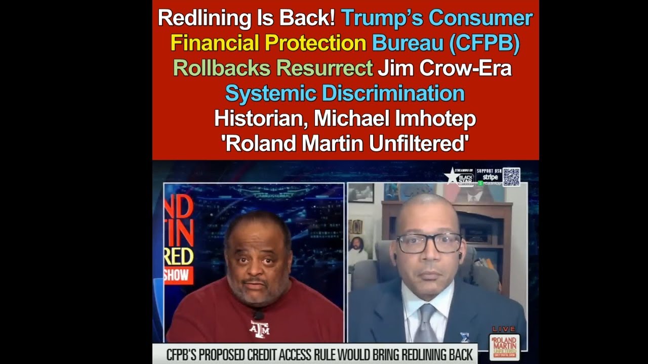 Redlining Is Back! Trump’s Consumer Financial Protection Rollbacks Resurrect Jim Crow-Era