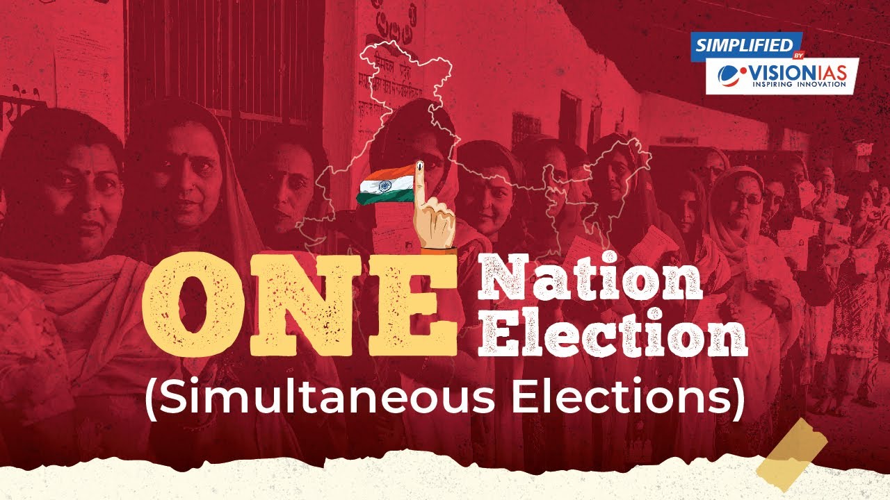 One Nation One Election (Simultaneous Elections)