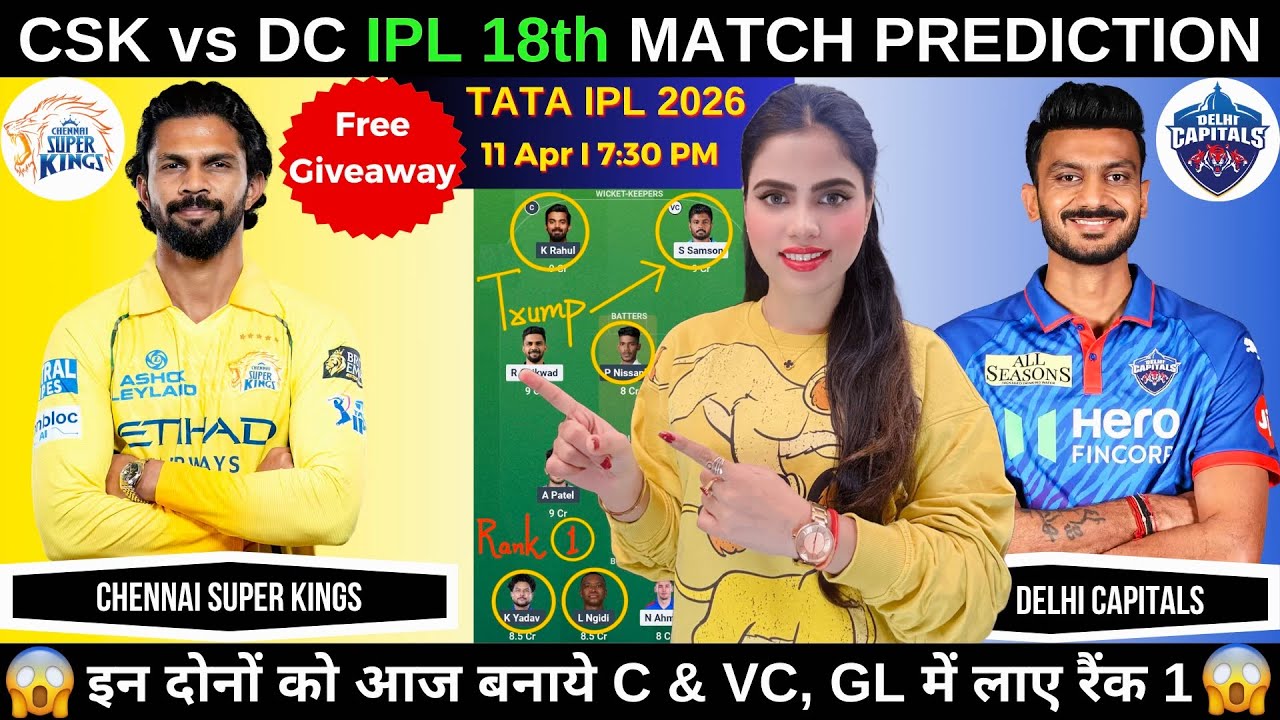 CSK vs DC 2026 | Today Match Prediction | Chennai Super Kings vs Delhi Capitals | IPL 2026 Match 18