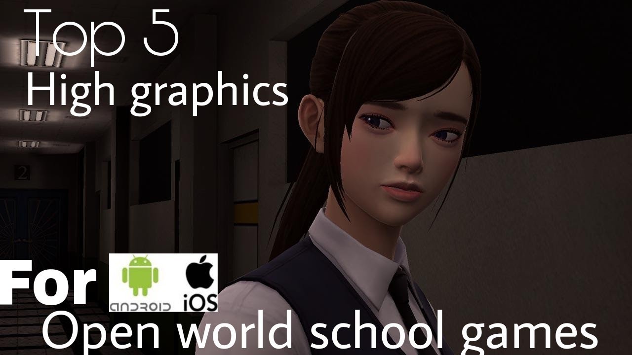 Top 5 open world school games for android(2017)
