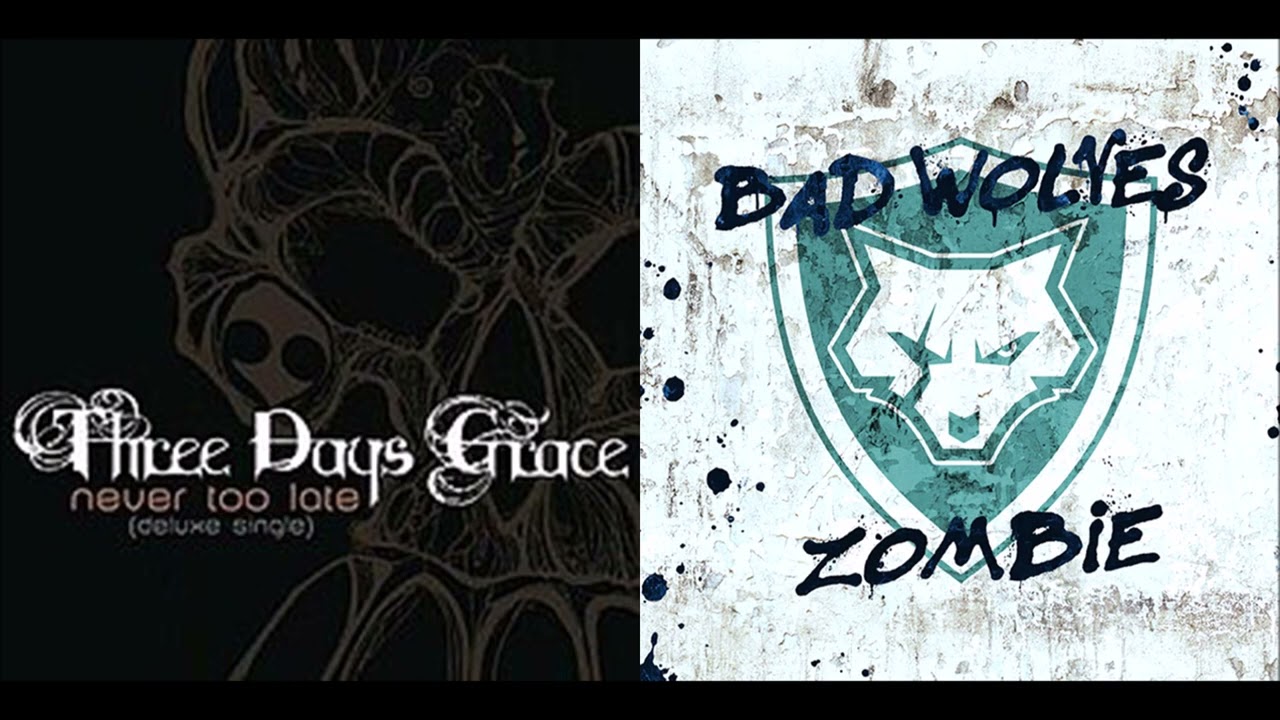 Never Too Late In Your Head [Three Days Grace/Bad Wolves Mashup]