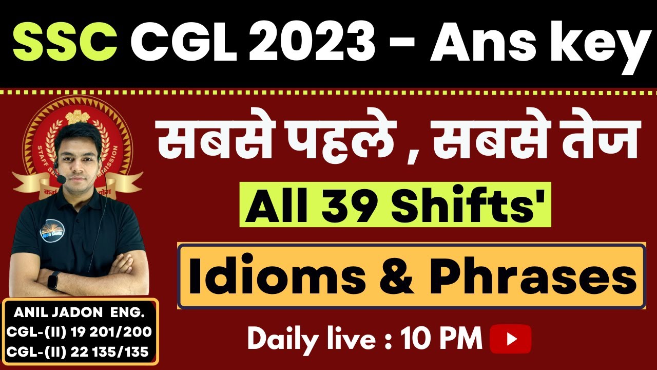 All Idioms & Phrases || Asked In SSC CGL 2023 || All 39 Shifts Ans Key Solution By Anil Jadon