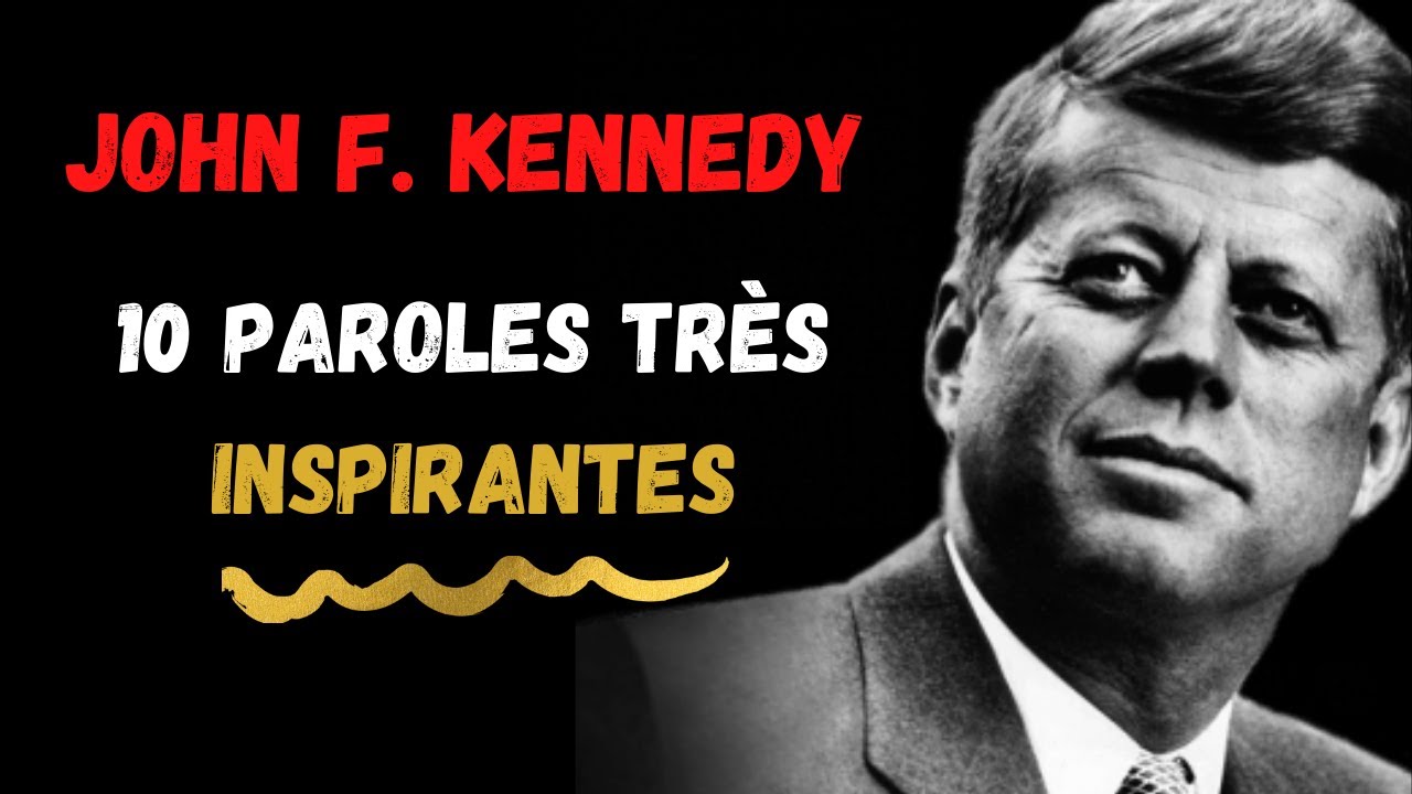 Les citations c&eacute;l&egrave;bres de John F. Kennedy | Citations Intemporelles