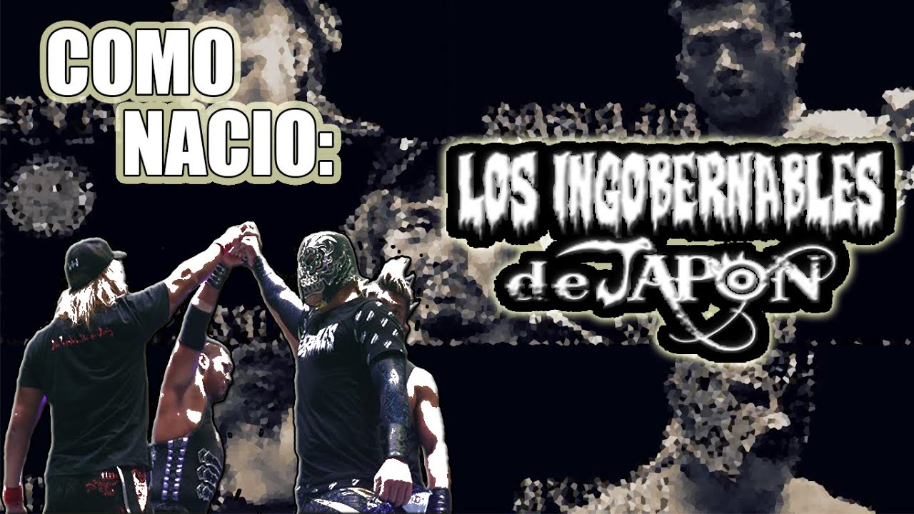 &iquest;Como nacio: Los Ingobernables de Japon?- Analisis Wrestling