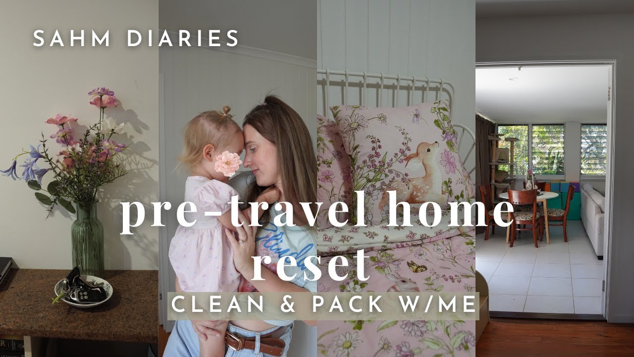 Pre Travel Home Reset | a day in the life of a SAHM