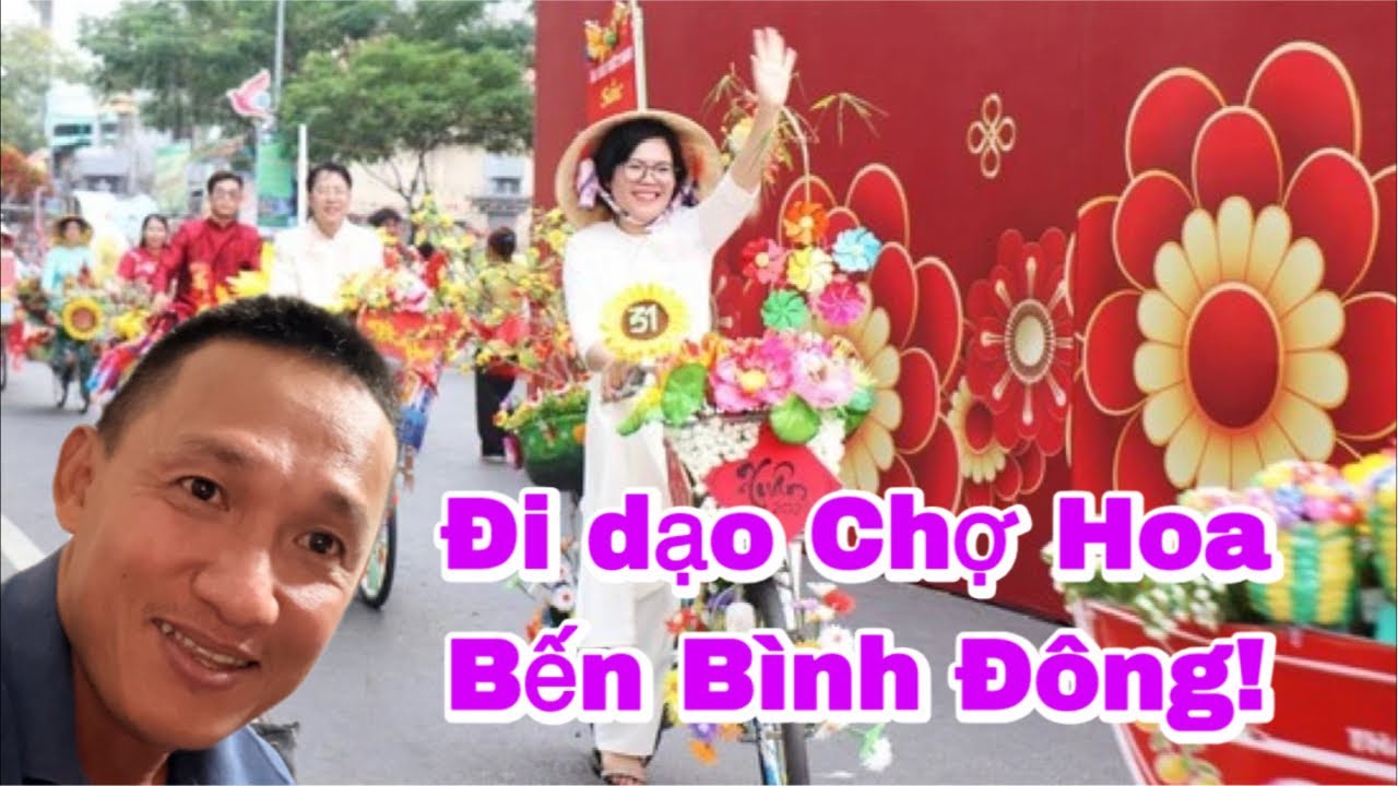 Đi dạo Chợ Hoa Bến Bình Đông!
