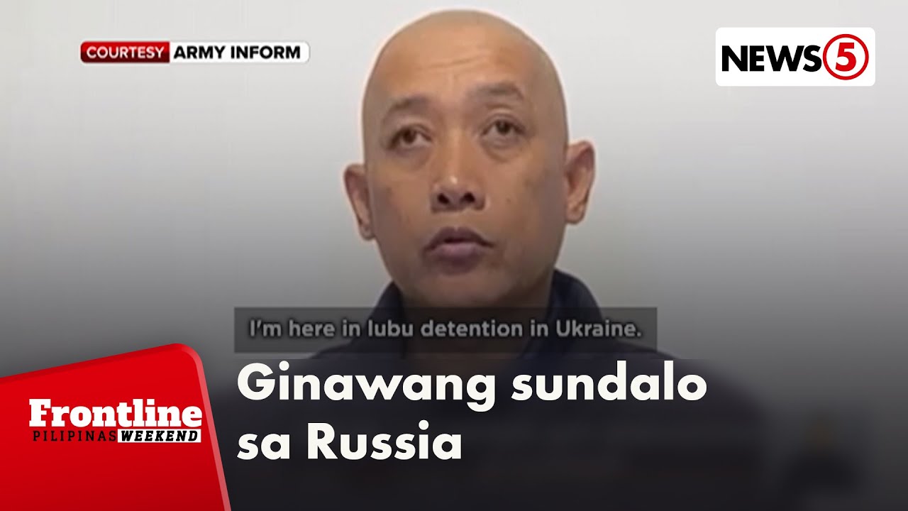 Pinoy na nagtrabaho sa Russia, ginawang sundalo at naipit sa giyera sa Ukraine | Frontline Weekend