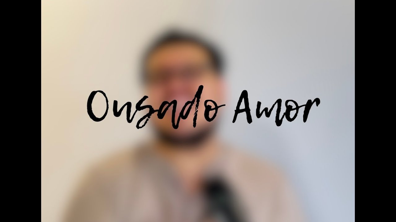 Ousado Amor | Tarso Fonseca [Cover Isaías Saad]