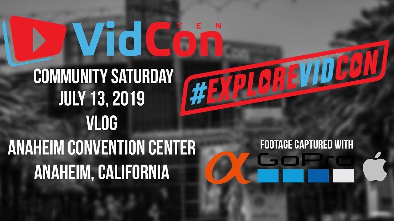 VidCon 2019 (Community Saturday) Vlog (July 13, 2019)