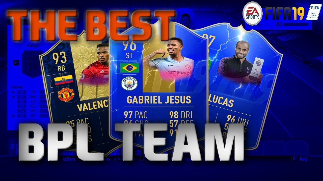 THE BEST BPL TEAM IN FIFA 19