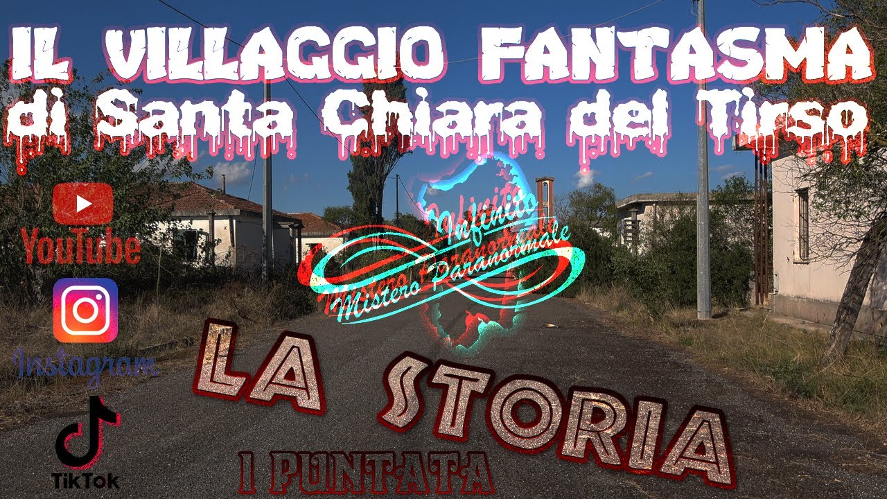 IL VILLAGGIO FANTASMA DI SANTA CHIARA DEL TIRSO - LA STORIA - 1 PUNTATA - INDAGINE PARANORMALE -