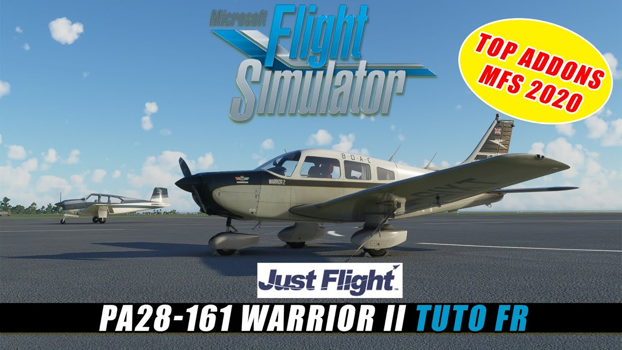 ✈️ [ Tuto - Flight Simulator 2020 ] JustFlight PA28-161 Warrior II tuto et test FR