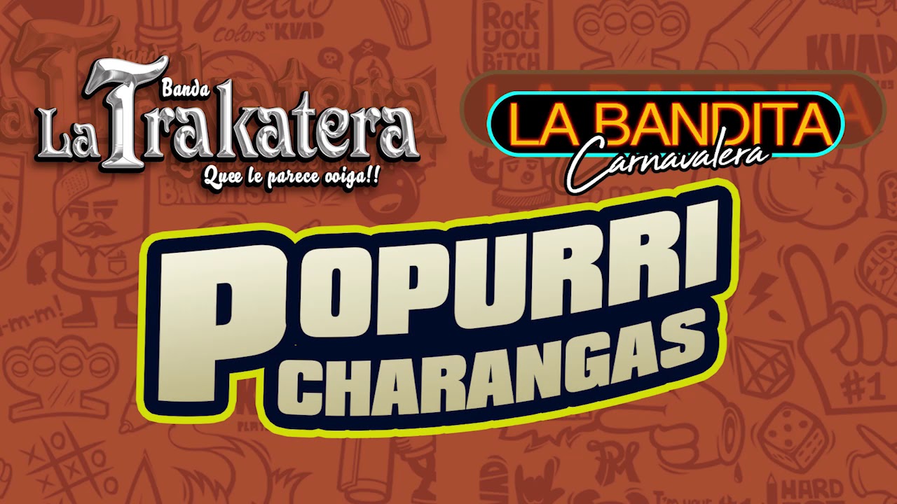 POPURRI CHARANGAS | BANDA LA TRAKATERA