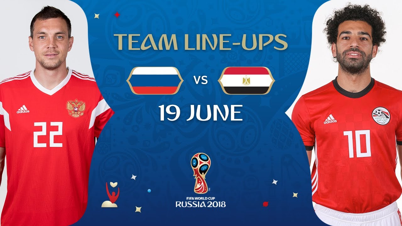 LINEUPS – RUSSIA v EGYPT - MATCH 17 @ 2018 FIFA World Cup™