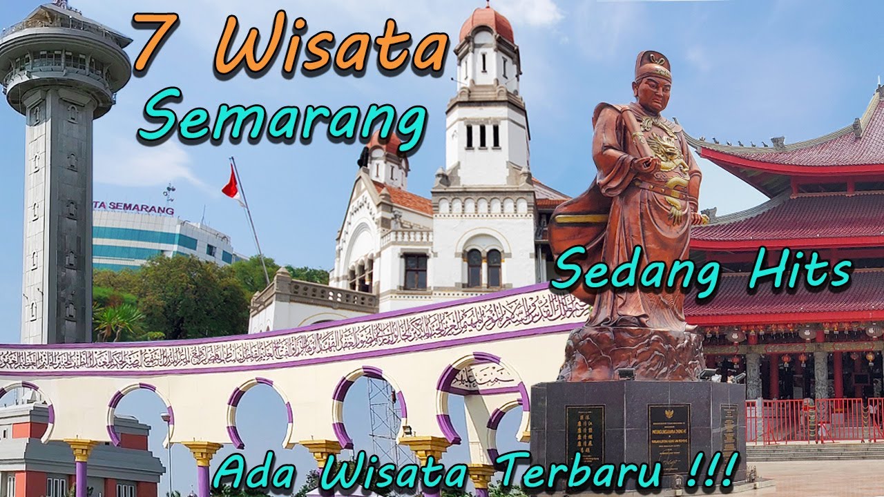 7 Wisata Semarang Terbaru dan Populer Lokasi Berdekatan