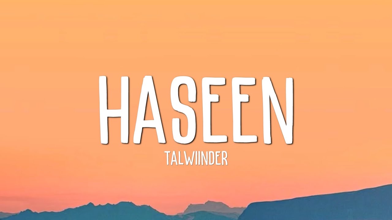 Talwiinder - Haseen (Lyrics)